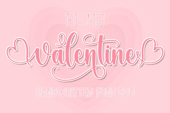 Be My Valentine: A Script Font for Heartfelt Design